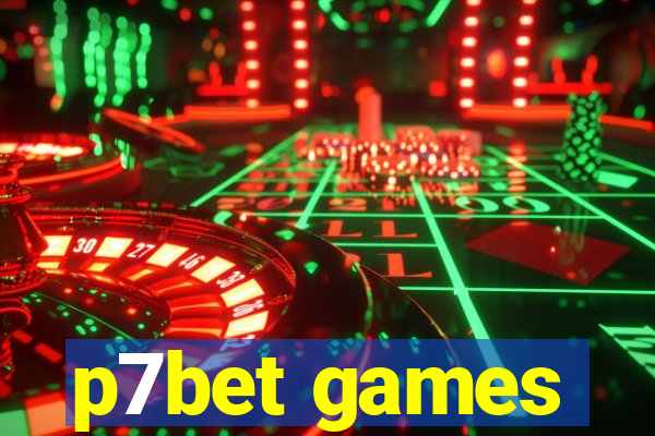 p7bet games